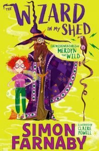 The Wizard In My Shed: The Misadventures of Merdyn the Wild