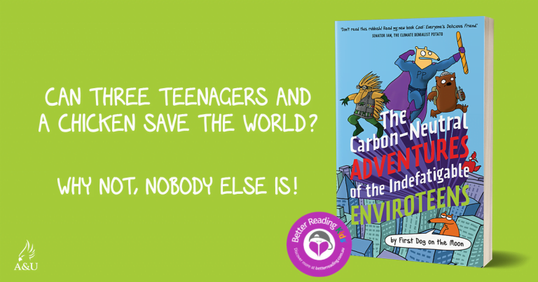Planet friendly: Check out a chapter sampler from The Carbon-Neutral Adventures of the Indefatigable EnviroTeens by First Dog on the Moon