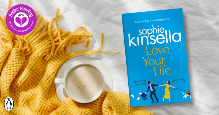 Hilarious and Binge-Worthy: Read our Review of Love Your Life by Sophie Kinsella
