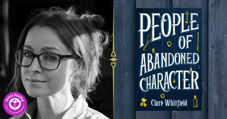Clare Whitfield Discusses her Gripping Debut Novel, People of Abandoned Character