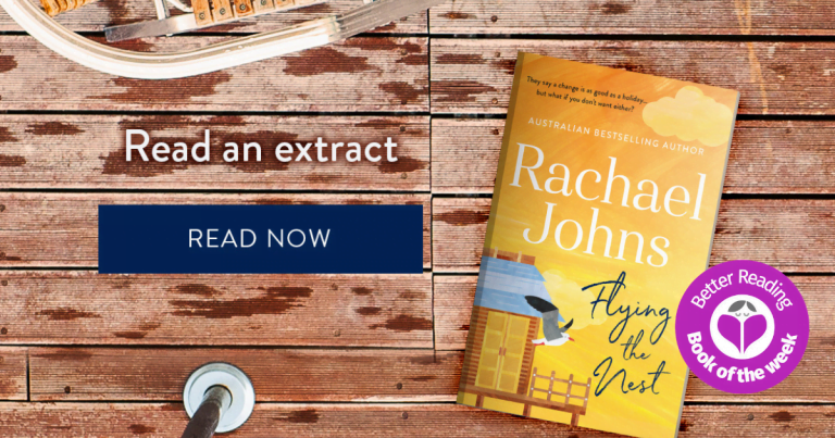 Wonderful, Witty and Full of Heart: Read a Sample Chapter from Flying the Nest by Rachael Johns