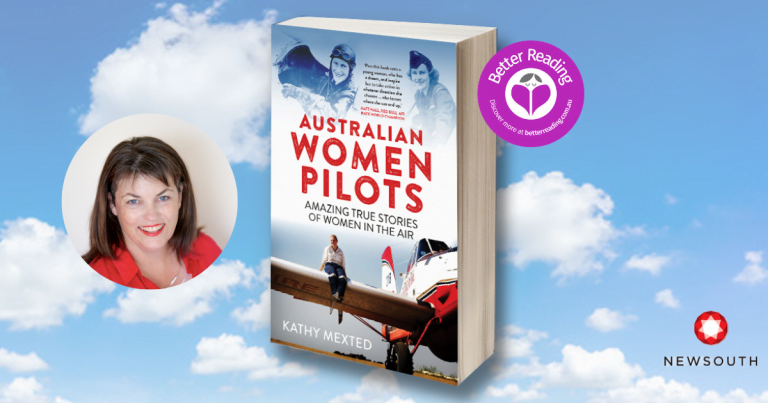 Each Story is an Exciting Adventure: Kathy Mexted on her Book, Australian Women Pilots