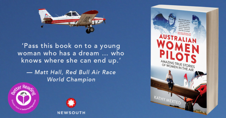 Australian Women Pilots by Kathy Mexted Tells the Story of 10 Extraordinary Women: Take a Sneak Peek Here