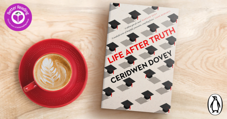 Try a Sample Chapter of Ceridwen Dovey's Stunning New Novel, Life After Truth