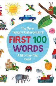 The Very Hungry Caterpillar's First 100 Words
