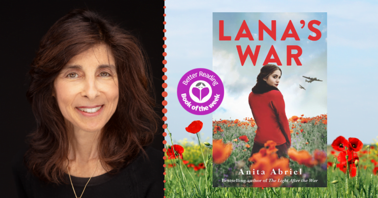 Anita Abriel Shares the Inspiration Behind her Incredible New Novel, Lana’s War