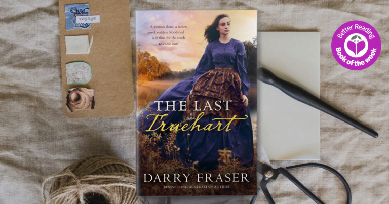 A Polished, Perfectly Plotted Page-Turner: Read an Extract from The Last Truehart by Darry Fraser