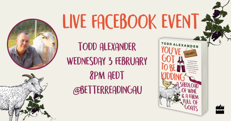 Live Book Event: Todd Alexander, Author of You’ve Got To Be Kidding: A Shedload of Wine & A Farm Full of Goats
