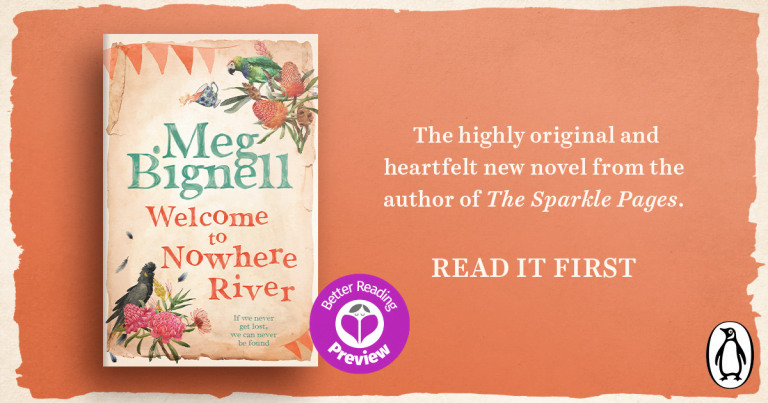 Your Preview Verdict: Welcome to Nowhere River by Meg Bignell