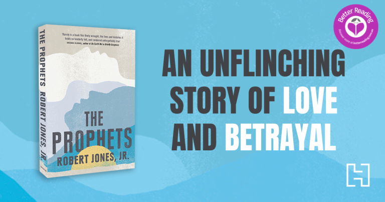 Thought Provoking and Heart-Wrenching: Read our Review of The Prophets by Robert Jones Jr.