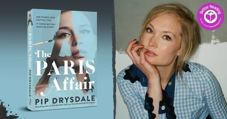 Author Q&A: Pip Drysdale on Her Addictive New Thriller, The Paris Affair