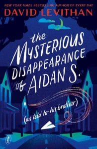 The Mysterious Disappearance of Aidan S