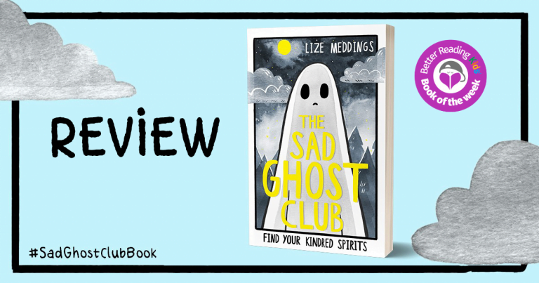 Find your kindred spirits: Read our review of The Sad Ghost Club by Lize Meddings