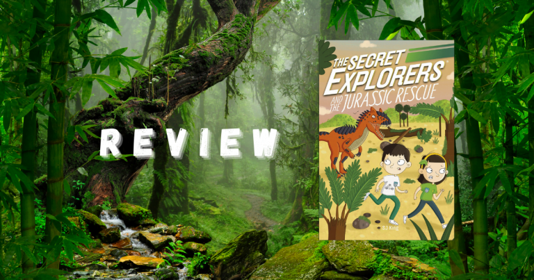 Adventure with dinosaurs: Read our review of The Secret Explorers and the Jurassic Rescue by SJ King