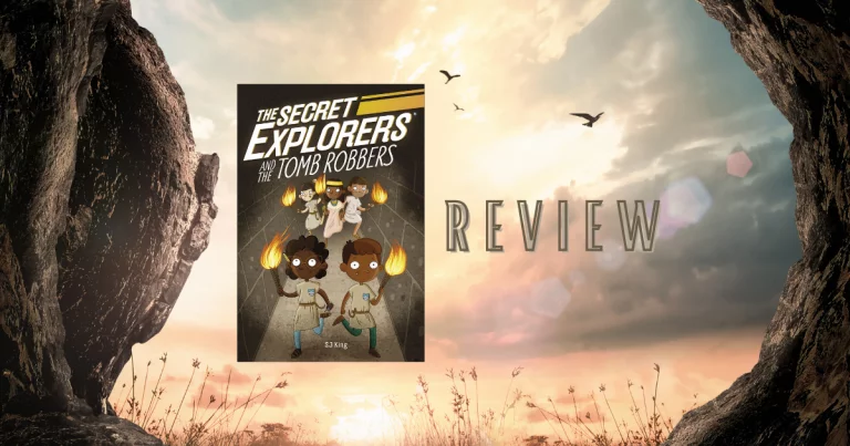 Stolen treasure, pyramids, and hieroglyphics: Read our review of The Secret Explorers and the Tomb Robbers by SJ King
