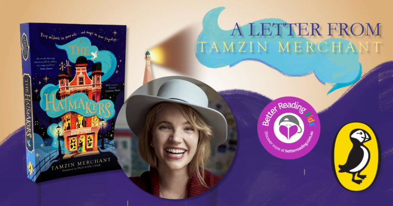 From author to reader: Read a letter from Tamzin Merchant, author of The Hatmakers