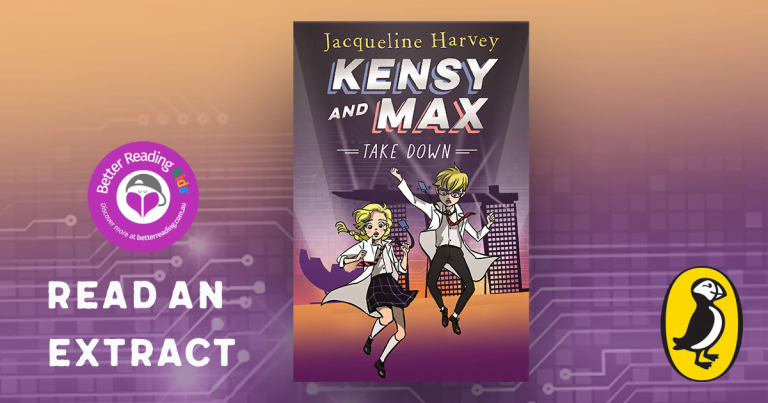 Page-turning spy series: Read an extract from Kensy and Max 7: Take Down by Jacqueline Harvey