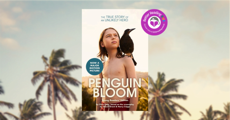 Heartfelt and hopeful: Read our review of Penguin Bloom (Young Readers' Edition) by Chris Kunz