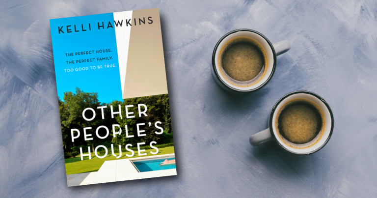 A Dark and Twisty Thriller: Read an Extract from Other People's Houses by Kelli Hawkins