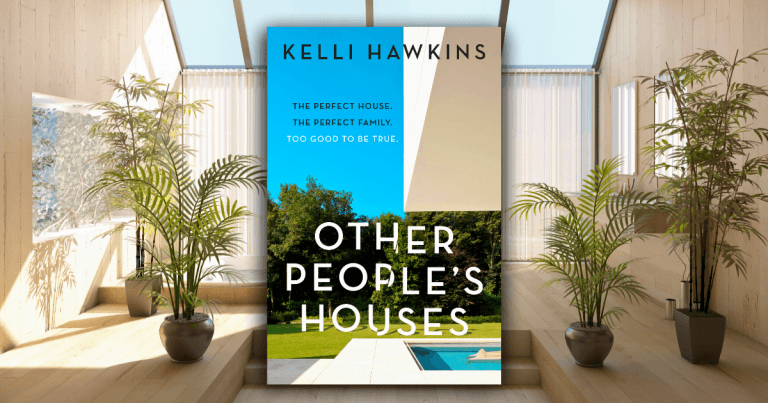 House-Hunting with a Twist: Read our Review of Other People's Houses by Kelli Hawkins