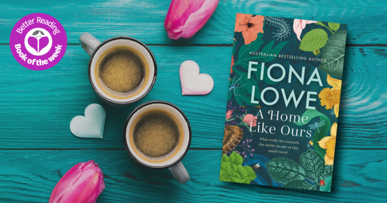 Rich and Thought-Provoking: Read our Review of A Home Like Ours by Fiona Lowe