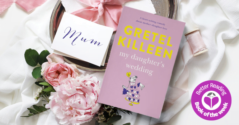 Hilarious and Profound: Try an Extract of My Daughter's Wedding by Gretel Killeen
