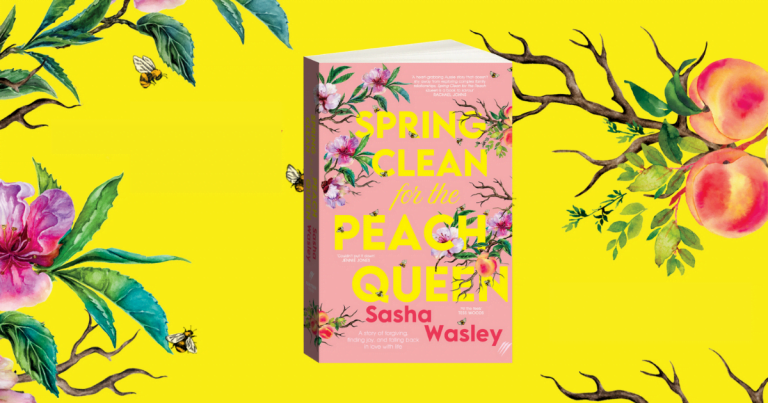 Heart-Warming and Joyful: Read our review of Spring Clean for the Peach Queen by Sasha Wasley