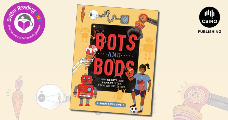 A Fascinating Tour of Human and Robot Bodies: Read our Review of Bots and Bods by John Andrews