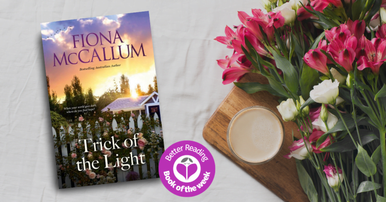 A Moving Portrayal of Loss: Take a Sneak Peek at Trick of the Light by Fiona McCallum