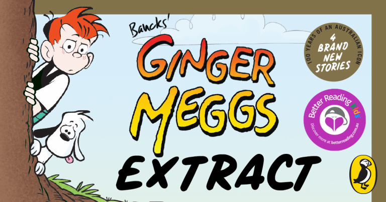 Four New Stories: Read an Extract from Ginger Meggs by Tristan Bancks and Jason Chatfield