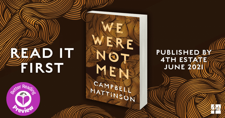 Your Preview Verdict: We Were Not Men by Campbell Mattinson