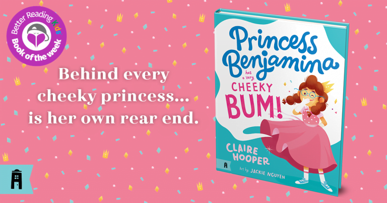 Talkative Toosh: Read our Review of Princess Benjamina Has a Very Cheeky Bum by Claire Hooper and Jackie Nguyen