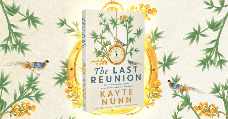 Friendship, Resilience and Courage: Read our Review of The Last Reunion by Kayte Nunn