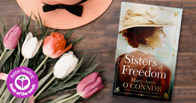 Passionate and Empowering: Read an Extract of Sisters of Freedom by Mary-Anne O’Connor