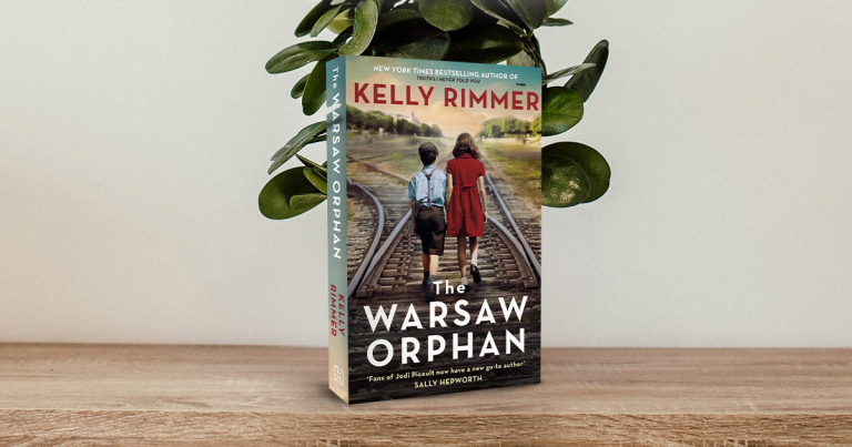 Wartime Heroes Risking Everything: Read An Extract from The Warsaw Orphan by Kelly Rimmer