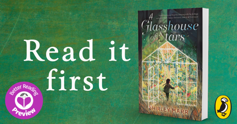 Better Reading Kids Preview: A Glasshouse of Stars by Shirley Marr