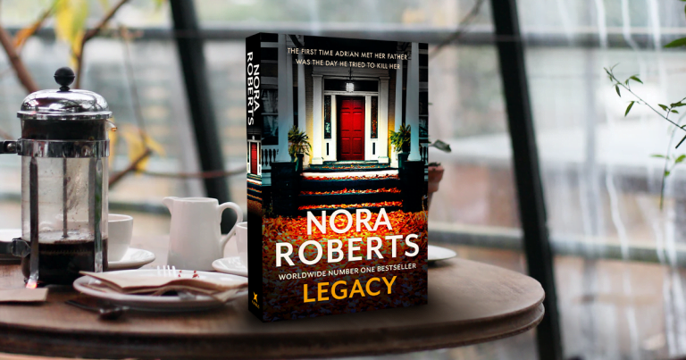 Legacy is Another Thrilling Standalone from Master Storyteller Nora Roberts