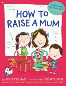 How to Raise a Mum