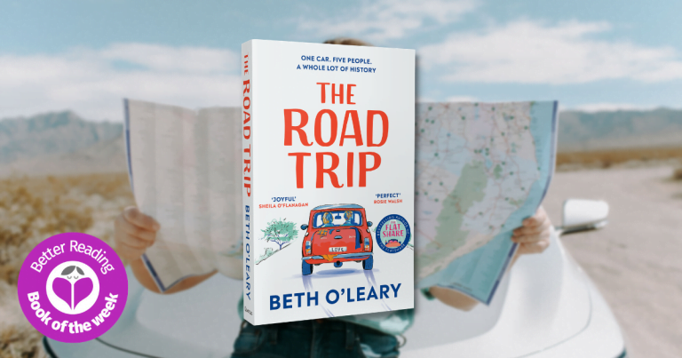 Hilarious and Heartwarming: Read an Extract from The Road Trip by Beth O'Leary