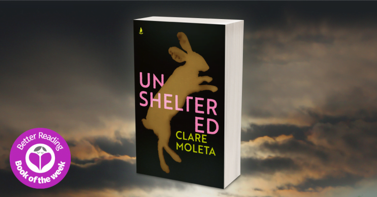 Tender yet Terrifying: Read an Extract from Unsheltered by Clare Moleta