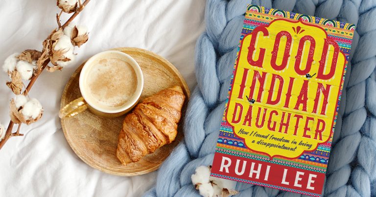 A Smart, Fiercely Honest Memoir: Read an Extract from Good Indian Daughter by Ruhi Lee