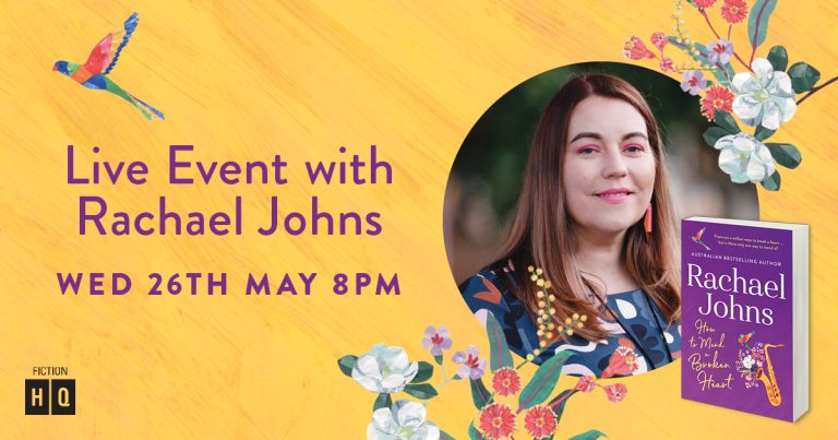 Live Book Event: Rachael Johns, Bestselling Author of How to Mend a Broken Heart