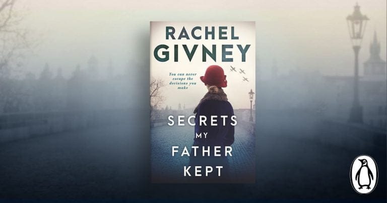 Love, Sacrifice and Secrets: Read an Extract of Secrets My Father Kept by Rachel Givney