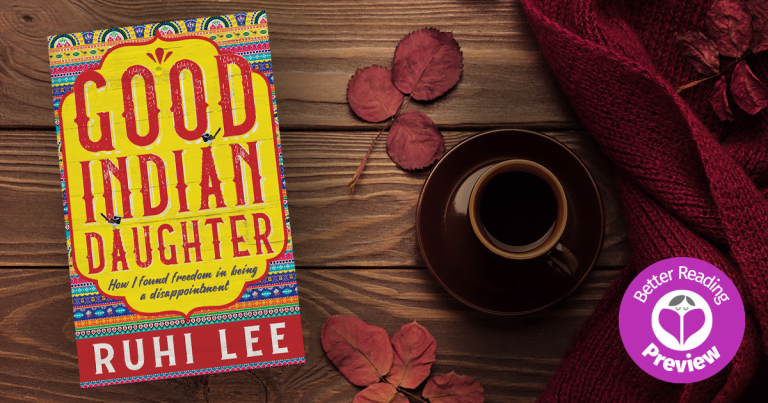 Better Reading Preview: Good Indian Daughter by Ruhi Lee