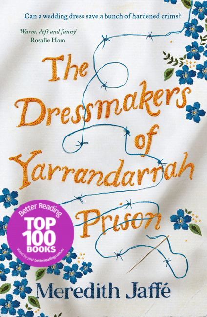 The Dressmakers of Yarrandarrah Prison