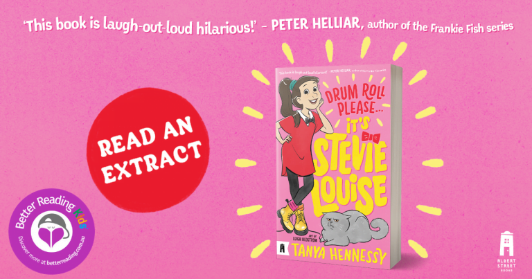 Keep your Friends Close: Extract from Drum Roll Please, It’s Stevie Louise by Tanya Hennessy and Leigh Hedstrom