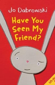 Have You Seen My Friend?