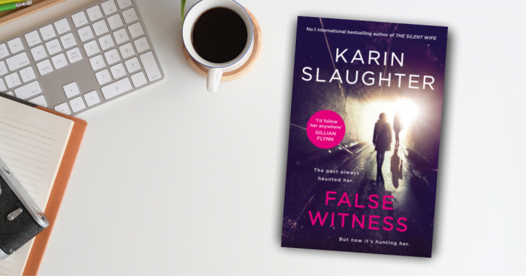 A Gripping New Standalone: Read an Extract from False Witness by Karin Slaughter