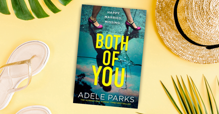 Adele Parks Returns with a Gripping Domestic Mystery: Read our Review of Both of You