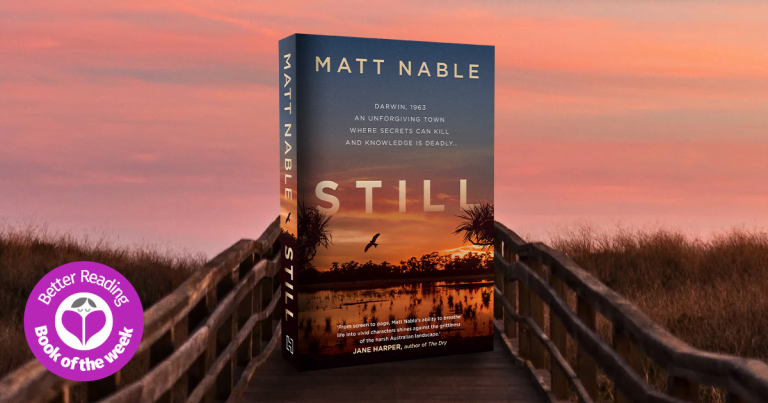 Wrong Place at the Wrong Time: Read an Extract from Still by Matt Nable